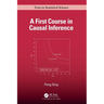 A First Course in Causal Inference