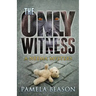 The Only Witness: A Neema Mystery