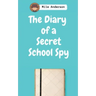 The Diary of a Secret School Spy