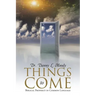 Things to Come: Biblical Prophecy in Common Language