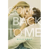 Come Back to Me