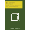 The Cosmetic Formulary: How to Make Cosmetics, Perfumes, Soaps, and Allied Products