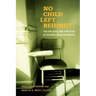 No Child Left Behind?: The Politics and Practice of School Accountability