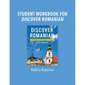 Student Workbook for Discover Romanian: An Introduction to the Language and Culture