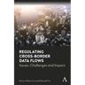 Regulating Cross-Border Data Flows: Issues, Challenges and Impact