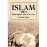 Islam 101: Principles and Practice