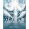 Our Light Body: A Kundalini Awakening Testimonial