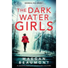 The Darkwater Girls: An absolutely gripping and unputdownable crime thriller