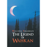 The Legend of Wahkan