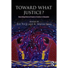 Toward What Justice?: Describing Diverse Dreams of Justice in Education