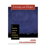 Living with Hope: A Scientist Looks at Advent, Christmas, and Epiphany