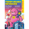 Teddy Bears Never Die
