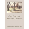Old Episcopal Burying Ground [Lexington, Kentucky]
