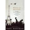Wings of Madness: Alberto Santos-Dumont and the Invention of Flight