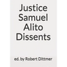 Justice Samuel Alito Dissents