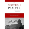 The Scottish Psalter: A Reformed Book of Worship with Metrical Tunes