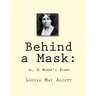 Behind a Mask: : or, A Woman's Power