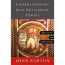 Understanding Old Testament Ethics: Approaches and Explorations