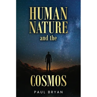 HUMAN NATURE and the COSMOS