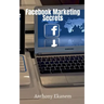 Facebook Marketing Secrets
