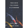 Fresh Water Fish Disease in Uttarakhand