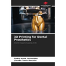 3D Printing for Dental Prosthetics