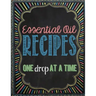 Essential Oil Recipes: One Drop at a Time