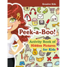 Peek-A-Boo! Activity Book of Hidden Pictures for Kids