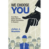 We Choose You