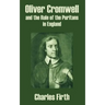 Oliver Cromwell and the Rule of the Puritans in England