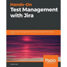 Hands-On Test Management with Jira