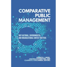 Comparative Public Management: Why National, Environmental, and Organizational Context Matters