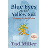 Blue Eyes on the Yellow Sea: Welcome to Red China