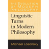 Linguistic Turns in Modern Philosophy