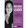 Succeed as an inclusive leader: Winning leadership habits in a diverse world