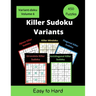 Killer Sudoku Variants: 5 different Variants of Sum Sudoku Puzzles for adults (easy to hard)