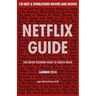Netflix Guide: The Never Wonder What to Watch Book: 130 Best & Overlooked Movies and Shows