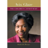 Avis Glaze: The Children Cannot Wait