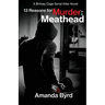 13 Reasons for Murder Meathead: A Britney Cage Serial Killer Novel (13 Reasons for Murder #2)