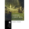 Making Christ Real: The Peril and Promise of Kenosis
