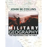 Military Geography: For Professionals and the Public
