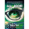 deja-BOOM!