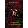 Mine to Break