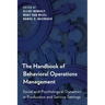 Handbook of Behavioral Operations Management: Social and Psychological Dynamics in Production and Service Settings