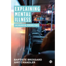 Explaining Mental Illness: Sociological Perspectives