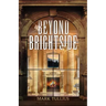 Beyond Brightside: A Dark Science Fiction Adventure Thriller