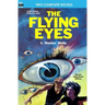 The Flying Eyes & Some Fabulous Yonder
