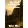 My First Summer in the Sierra