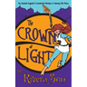 The Crown of Light: An Ancient Legend, a Lovestruck Heroine, a Journey for Peace