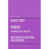 RocketPrep PTCE Pharmacology Concepts 600 Practice Questions and Answers: Dominate Your Certification Exam